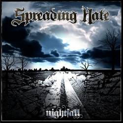 Spreading Hate : Nightfall